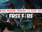 Kumpulan Kode Redeem FF (Free Fire) Terbaru 13 Juni 2021, Klaim Skin Gratis Segera