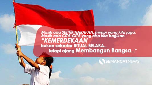 40 Kata-kata Mutiara Ucapan HUT ke-76 RI, Status di Hari Kemerdekaan  Indonesia 17 Agustus 2021 | Semangat News
