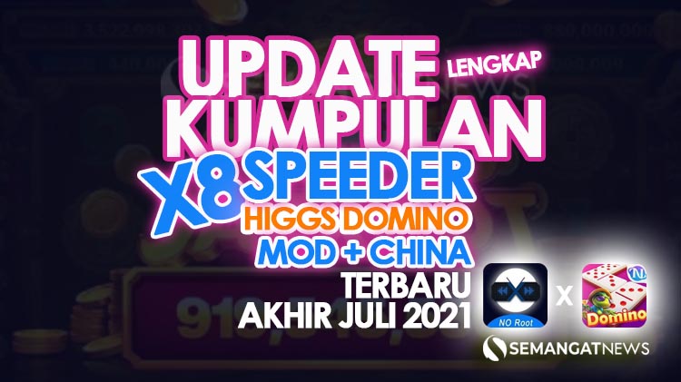 Update lengkap KUMPULAN APK X8 Speeder dan Higgs Domino