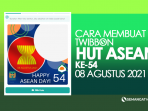 Cara membuat twibbon HUT ASEAN Ke-54 Cara membuat twibbon HUT ASEAN Ke-54
