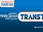Jadwal Program TRANS TV Hari ini