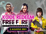 Kode Redeem FF 5 Agustus 2021 Masih Hangat Belum Digunakan