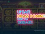 Update Higgs Domino versi terbaru