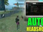 Link Download Aplikasi Hack Akun FF Auto Headshoot, Bisa Booyah Tiap Hari