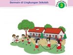 Kunci Jawaban Tema 2 Kelas 2 Halaman 131 132 133 134 135 136 137 138 139, Subtema 3: Bermain di Lingkungan Sekolah, Pembelajaran 3