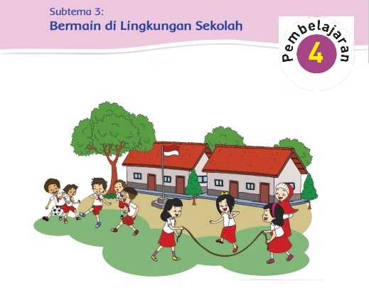 Kunci Jawaban Tema 2 Kelas 2 Halaman 140 141 142 143 145 146 147, Subtema 3: Bermain di Lingkungan Sekolah, Pembelajaran 4