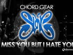 Chord I Miss You But I Hate You