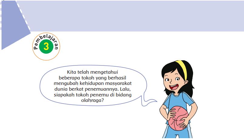 Kunci Jawaban Tema 3 Kelas 6 Halaman 25 26 28 29 30 31, Subtema 1 Penemu yang Mengubah Dunia: Pembelajaran 3