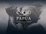 Chord The Spirit Of Papua
