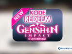 Kode Redeem Gegnshin Impact 10 Oktober