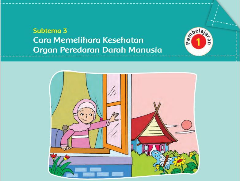 Kunci Jawaban Tema 4 Kelas 5 Halaman 95 96 97 98, Subtema 3: Cara Memelihara Kesehatan Organ Peredaran Darah Manusia, Pembelajaran 1