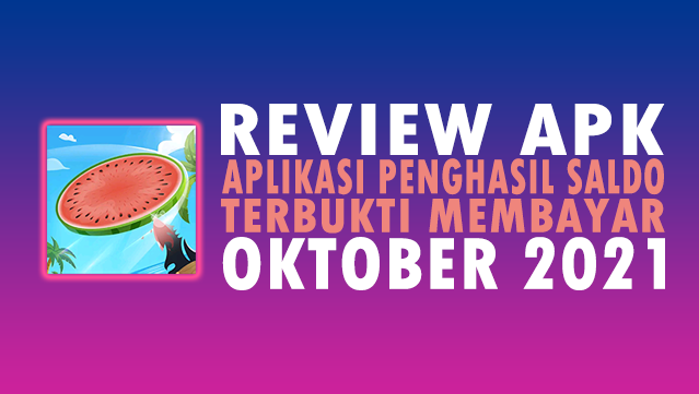 thumb-review-apk-aplikasi-penghasil-saldo-oktober-2021