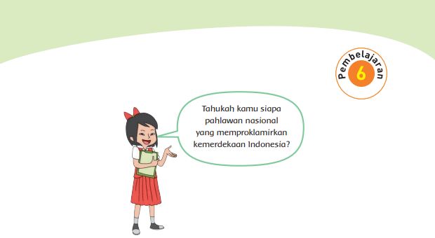 Kunci Jawaban Tema 5 Kelas 4 Halaman 89 90 91 92, Subtema 2: Pahlawanku Kebanggaanku, Pembelajaran 6