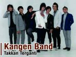 Lirik lagu Takkan Terganti Oleh Kangen Band, Group Musik Populer Indonesia
