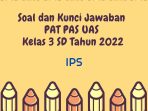  Soal dan Kunci Jawaban PAT PAS UAS IPS Kelas 3 SD Tahun 2022