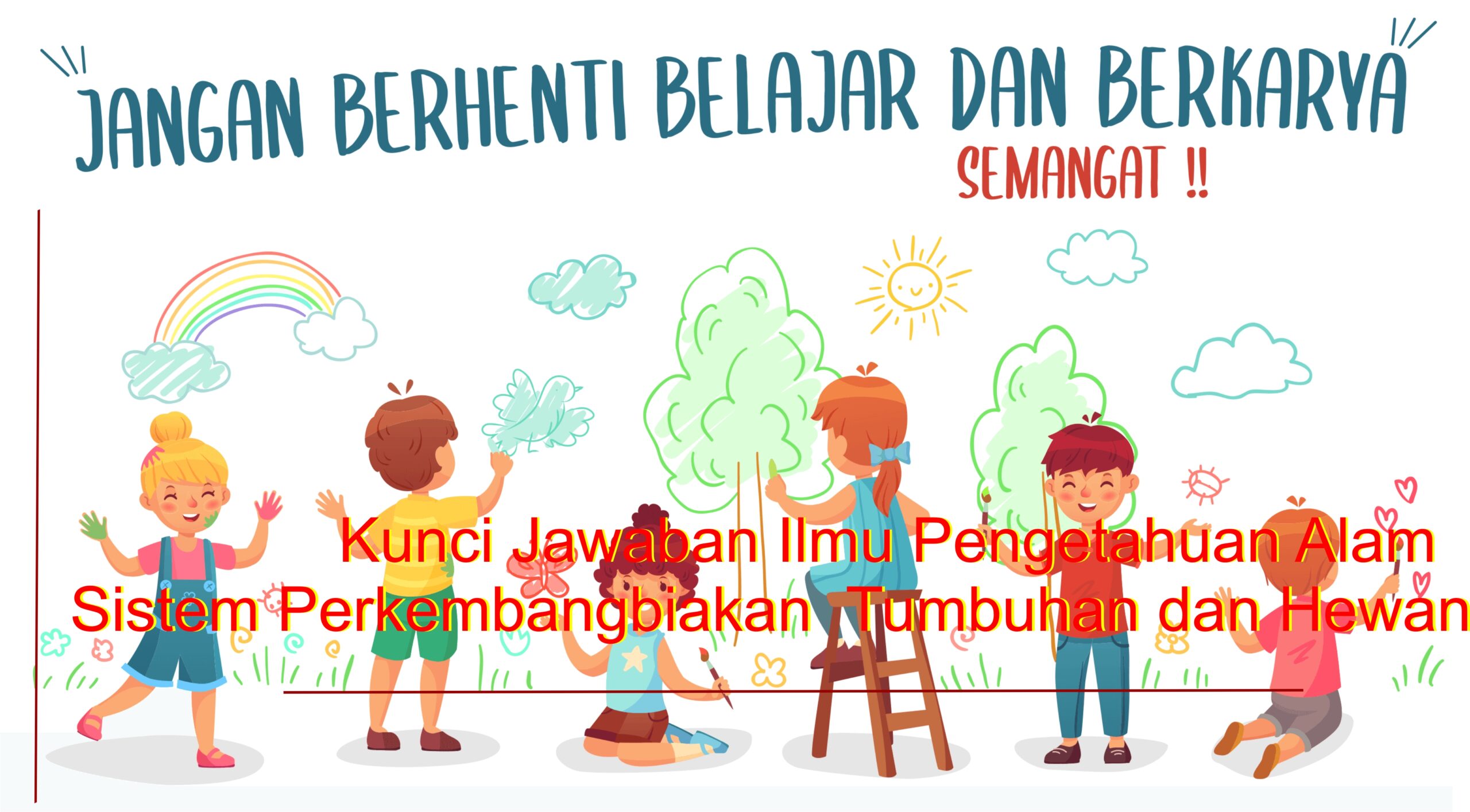 Kunci Jawaban Ilmu Pengetahuan Alam, Sistem Perkembangbiakan Tumbuhan dan Hewan